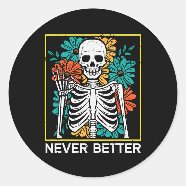Sticker Rond Halloween Squelette Fleurs Jamais Meilleur Costume (Devant)