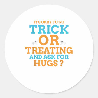 Sticker Rond Halloween Trick Ou Treat Demander Des Hugs Drôle
