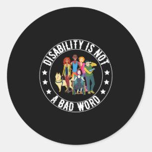 Sticker Rond Handicap N'Est Pas Un Mauvais Mot Fière Handicapée