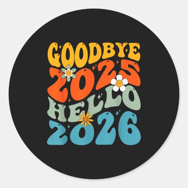 Sticker Rond Happy New Year 2026 Goodbye 2025 Hello 2026  (Devant)