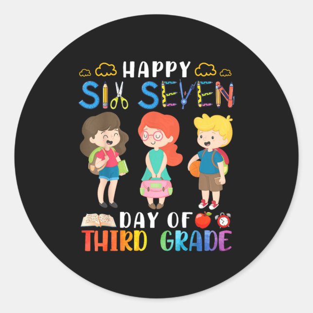 Sticker Rond Happy Six Seven Day Of Third Grade Student Back To (Devant)
