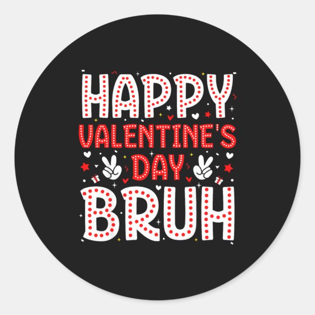 Sticker Rond Happy Valentines Day Bruh Heart Love Valentine Boy (Devant)