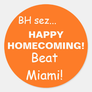 Sticker Rond HAPPYHOMECOMING !, Beat Miami !, BH sez...