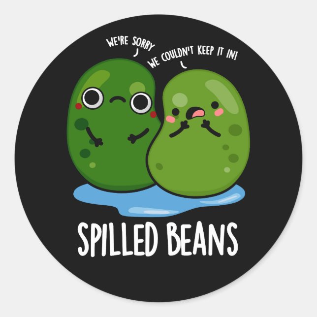 Sticker Rond Haricots déversés Drôle Veggie Bean Pun Dark BG (Devant)