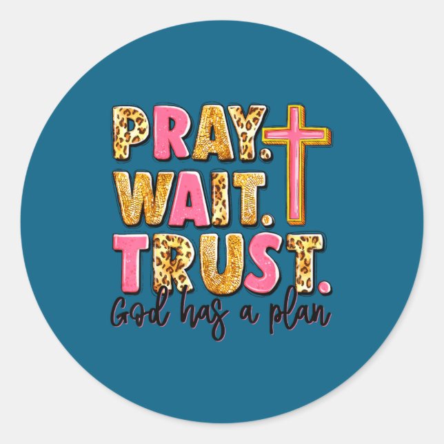 Sticker Rond Has Pray Plan Wait God Trust Humor (Devant)