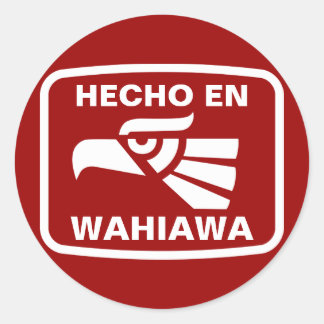 Sticker Rond Hecho en Wahiawa personalizado personnalisé