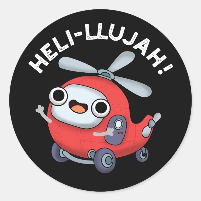 Sticker Rond Heli-llujah Funny Helicopter Pun Dark BG (Devant)