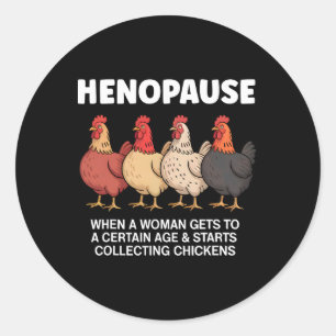 Sticker Rond Hénopause Drôle Poulet Aviculteur Ménopause H