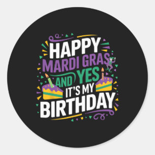 Sticker Rond Heureux Mardi Gras Oui Mon anniversaire Anniversai
