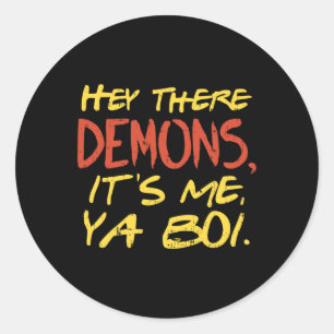 Sticker Rond Hey Là Démons Son Moi Ya Boi Fun Fun Ghost Hunter