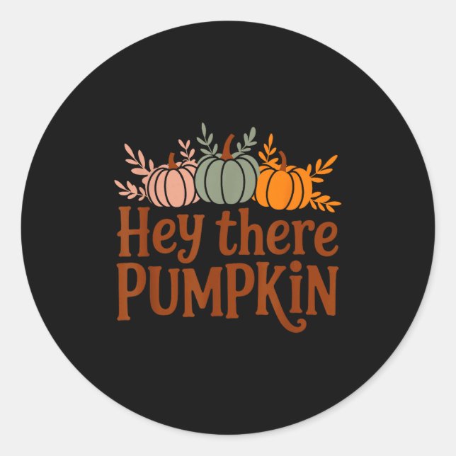 Sticker Rond Hey There Pumpkin,trendy Fall Autumn Halloween Ret (Devant)