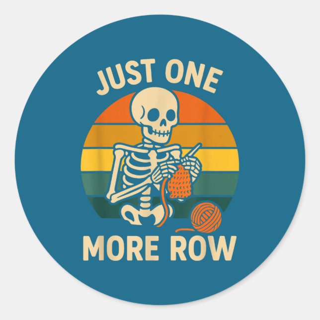 Sticker Rond Hilarious Crocheting More Crochet Just Skeleton Lo (Devant)