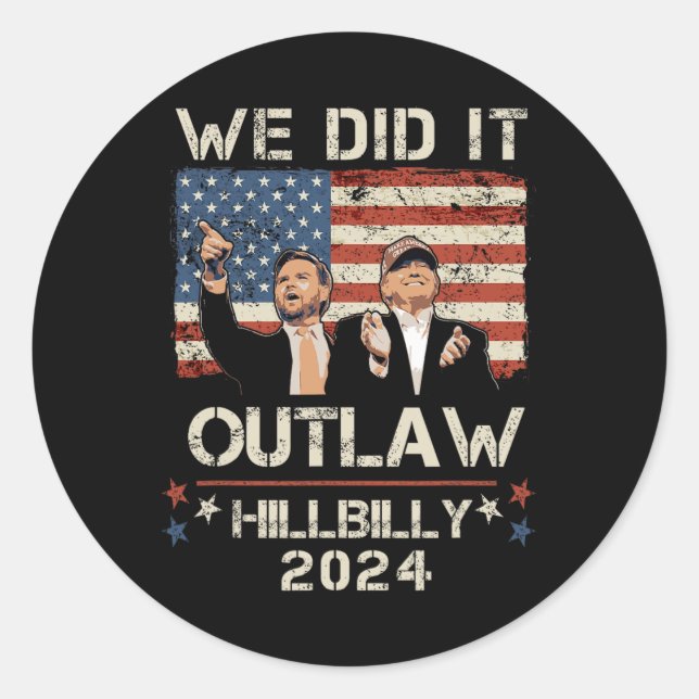 Sticker Rond Hillbilly 2024 Trump Vance Nous L'Avons Fait (Devant)