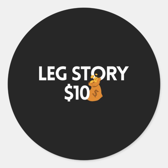 Sticker Rond Histoire de la jambe 10 dollars Décerné aux défici (Devant)