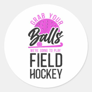 Sticker Rond Hockey sur gazon Pun Humour Adulte Saisissez Votre