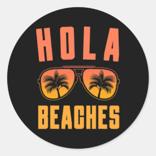Sticker Rond Hola Beaches Sungles Tropical Summer Vibes Funny V