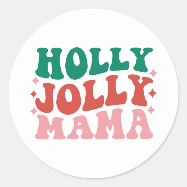 Sticker Rond Holly Jolly Mama - Fun Holiday Design (Devant)