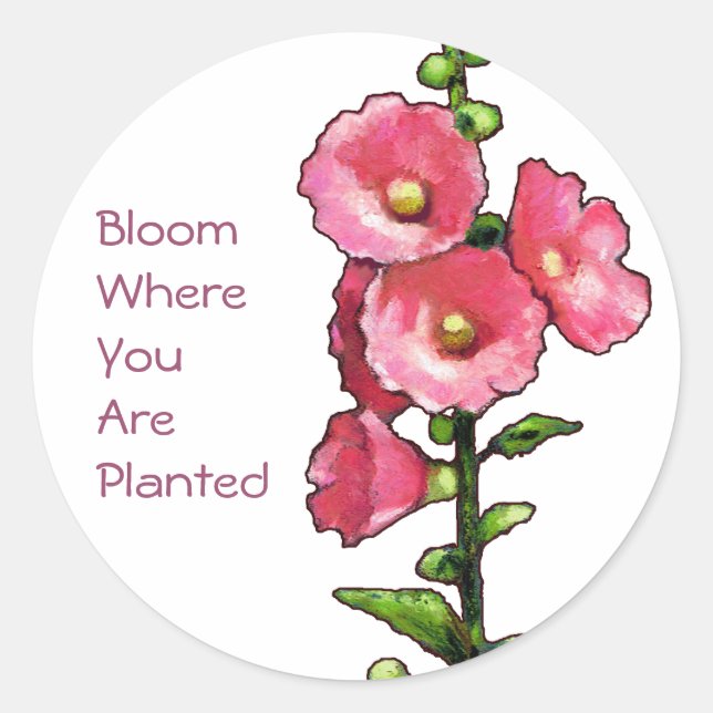 Sticker Rond Hollyhocks, Art, Fleur Où Vous Êtes Plantés (Devant)
