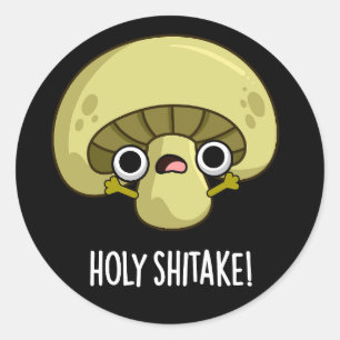 Sticker Rond Holy Shitake Funny Musroom Pun Dark BG