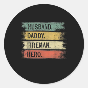 Sticker Rond Homme Mari Daddy Fireman Hero Pompier