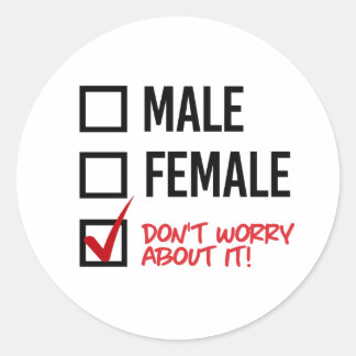 Sticker Rond Homme ou Femme ? Ne t'en fais pas