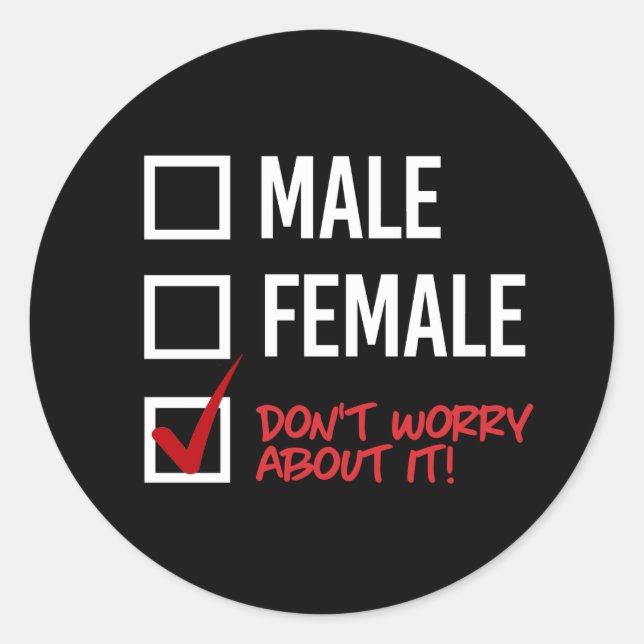 Sticker Rond Homme ou Femme ? Ne t'en fais pas (Devant)