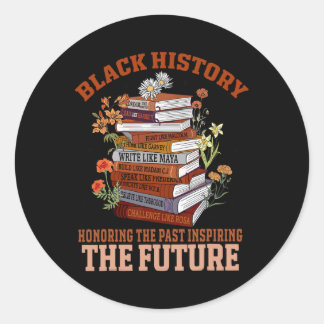 Sticker Rond Honoring The Past Inspiring The Future Black Histo