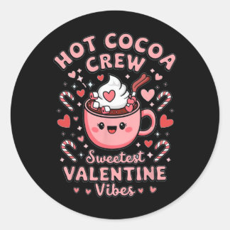 Sticker Rond Hot Cocoa Crew Sweetest Valentine Vibes Matching C