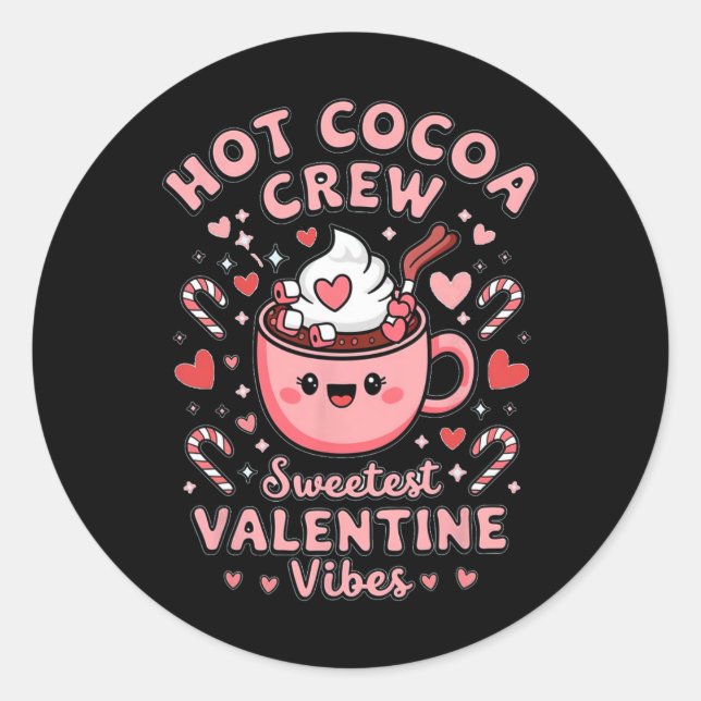 Sticker Rond Hot Cocoa Crew Sweetest Valentine Vibes Matching C (Devant)