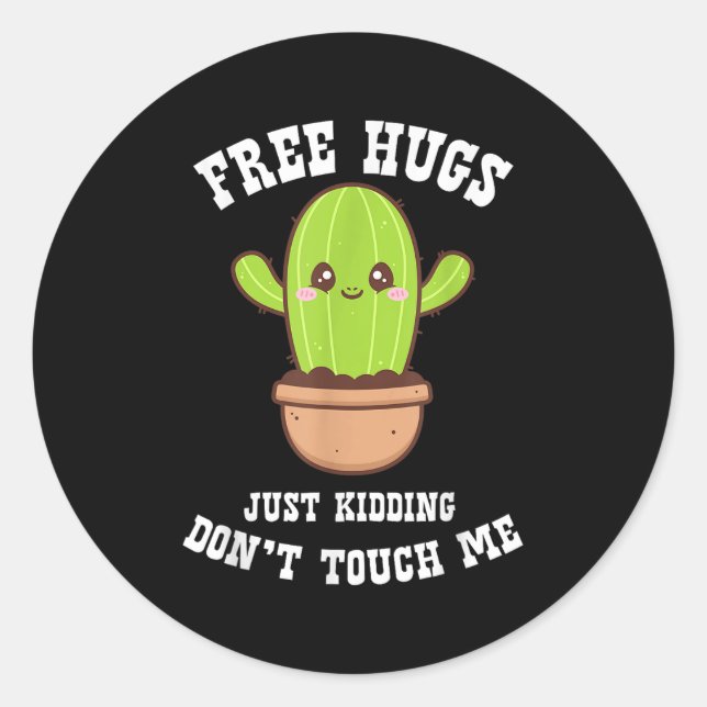 Sticker Rond Hugs Just Kidding Don't Touch Me Funny Cactus  (Devant)