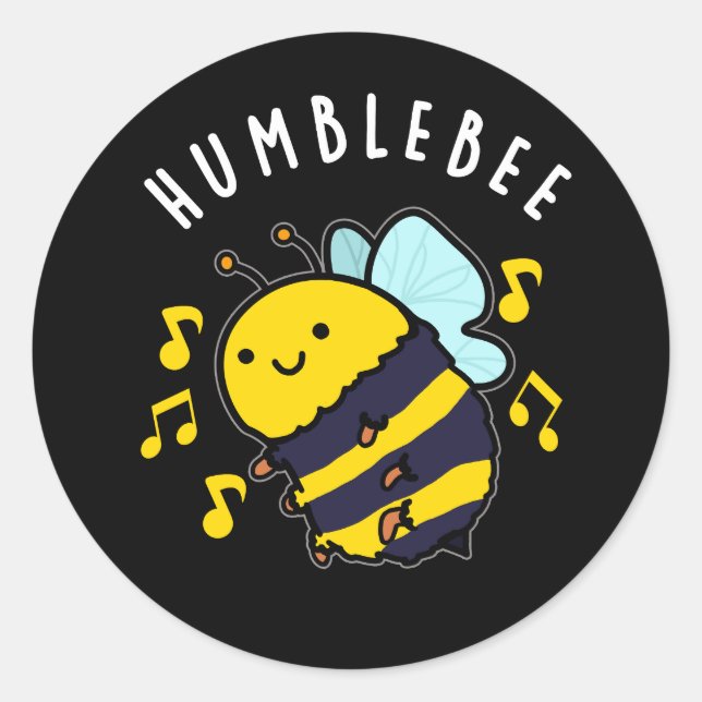 Sticker Rond Humble Bee Funny Bumblebee Pun Dark BG (Devant)