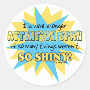 Sticker Rond Humour brillant de la période d'attention