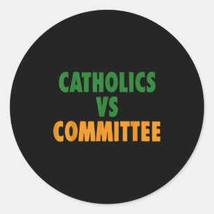 Sticker Rond Humour catholique vintage : Catholiques contre com