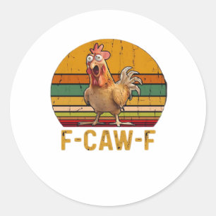 Sticker Rond Humour de poulet F-Caw-F essentiel minimaliste pro
