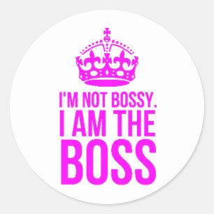STICKER ROND HUMOUR JE NE SUIS PAS BOSSÉ JE SUIS LE BOSS FUNNY