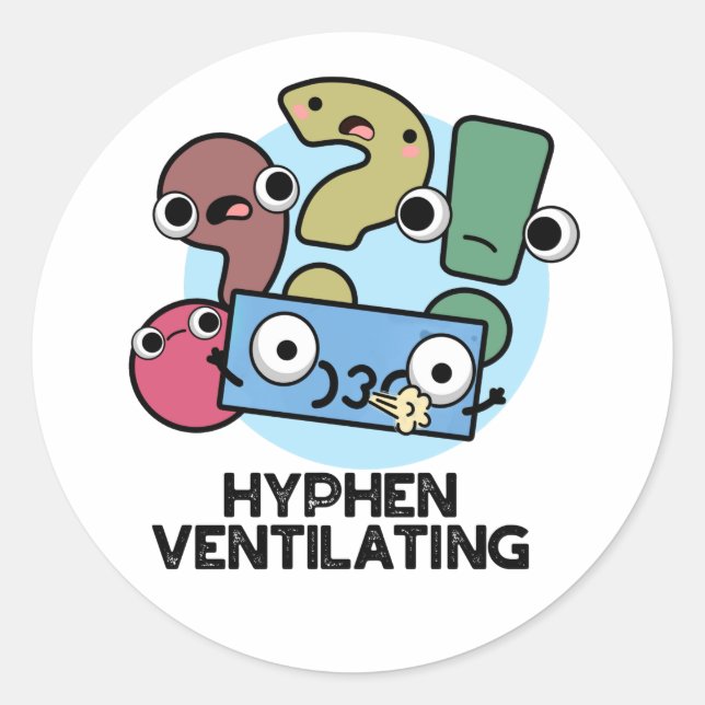 Sticker Rond Hyphen Ventilant Funny Pun de ponctuation (Devant)