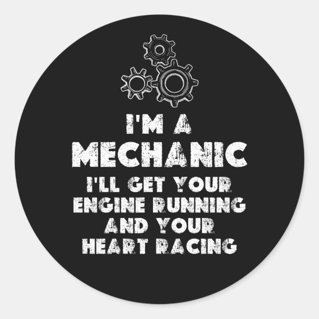 Sticker Rond I Am A Mechanic Drôle citations (Devant)