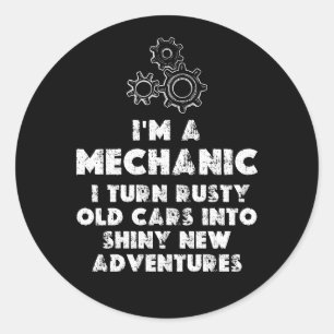 Sticker Rond I Am A Mechanic Drôle citations