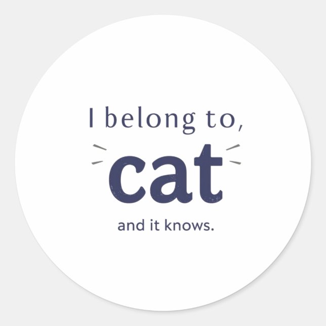 Sticker Rond I Belong to Cat (Devant)