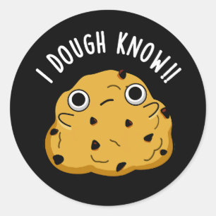 Sticker Rond I Dough Know Funny Baking Pun Dark BG