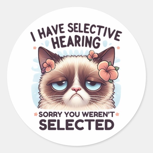 Sticker Rond I Have Selective Hearing Funny Cat Lover Gift  (Devant)