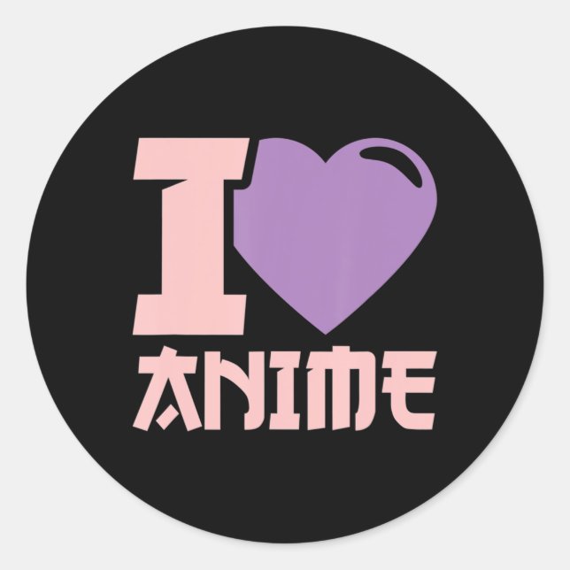 Sticker Rond I Heart Anime I Love Anime (Devant)