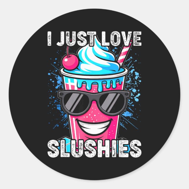 Sticker Rond I Just Love Slushies Cool Fun Summer Slushy Drink  (Devant)
