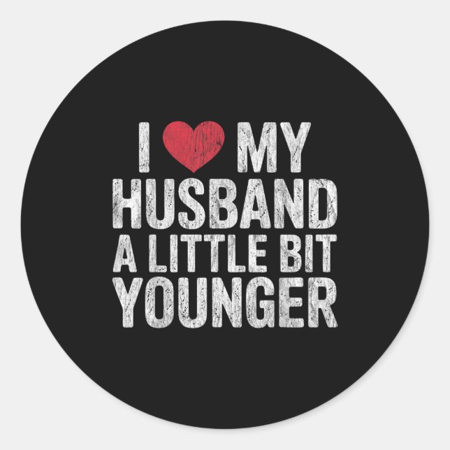 Sticker Rond I Like My Husband A Little Bit Younger Funny Retro (Devant)
