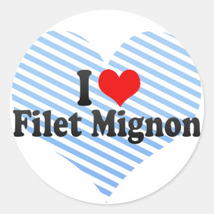 Sticker Rond I Love Filet Mignon