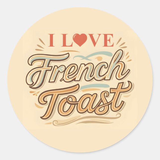 Sticker Rond I Love French Toast (Devant)
