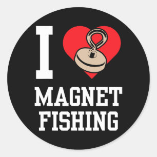 Sticker Rond I Love Magnet Fishing Pêcheur Magnets Fisher