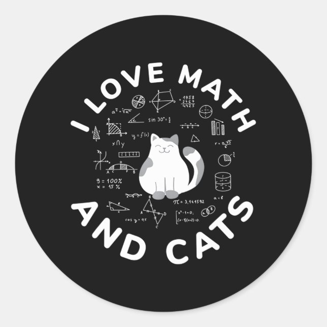 Sticker Rond I Love Math And Cats Funny Amoureux des chats and  (Devant)