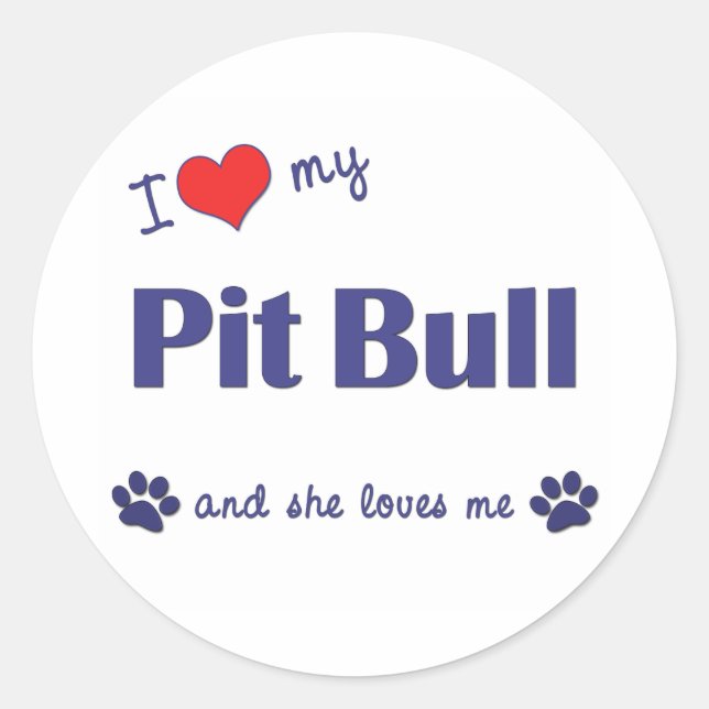 Sticker Rond I Love My Pit Bull (Chien Féminin) (Devant)