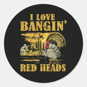 Sticker Rond I Love Ngin' Red Heads Drôle Turquie Chasse 2